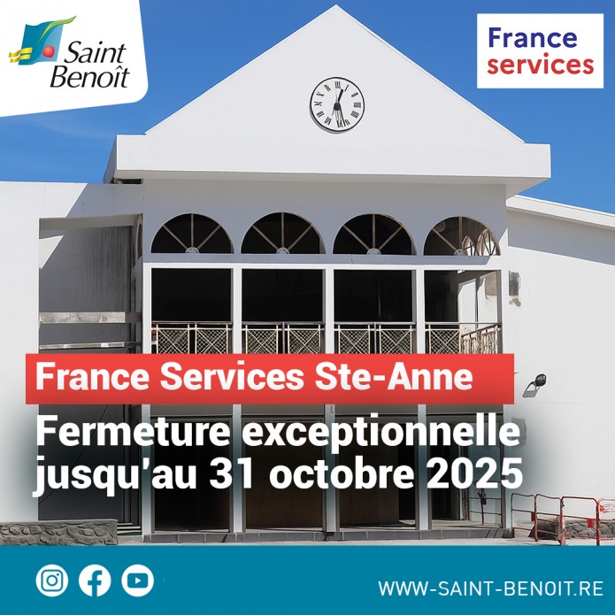 Fermeture de la France Services Ste-Anne jusqu'au 31 octobre 2025