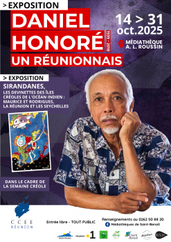 Exposition - Daniel Honoré, un Réunionnais & Sirandanes